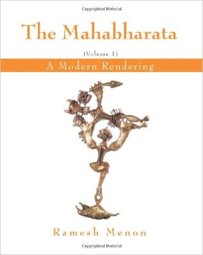 The Mahabharata – A Modern Rendering - Ramesh Menon