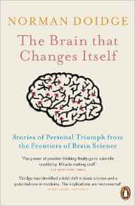 The Brain that Changes Itself - Norman Doidge